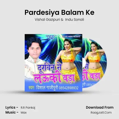 Pardesiya Balam Ke mp3 song