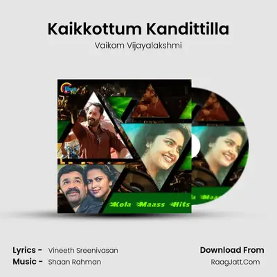 Kaikkottum Kandittilla MP3 Song by Vaikom Vijayalakshmi Cover