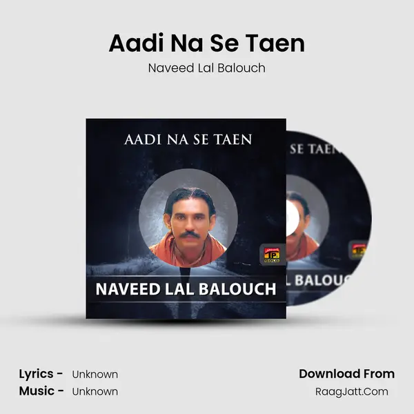 Aadi Na Se Taen MP3 Song by Naveed Lal Balouch Cover