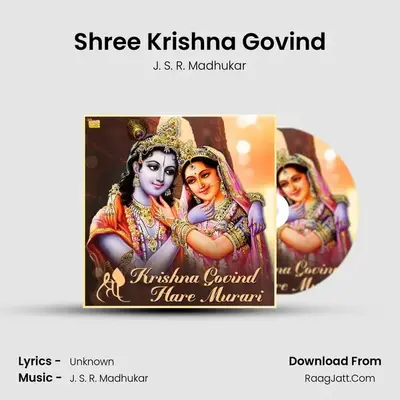 Shree Krishna Govind Hare Murari - J. S. R. Madhukar