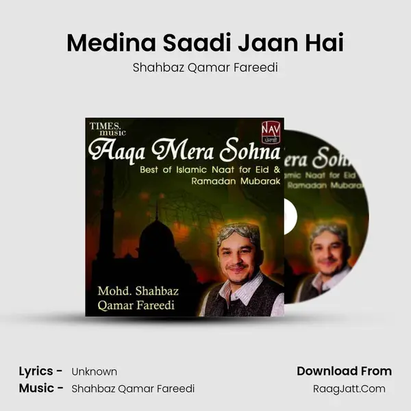 Medina Saadi Jaan Hai MP3 Song by Shahbaz Qamar Fareedi Cover