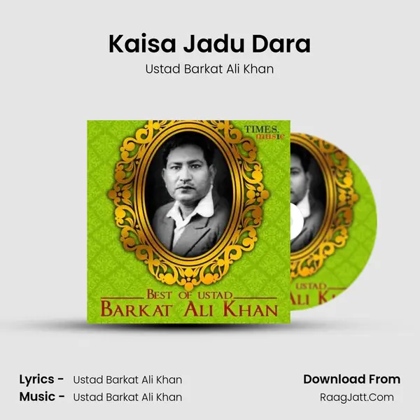 Kaisa Jadu Dara MP3 Song by Ustad Barkat Ali Khan Cover