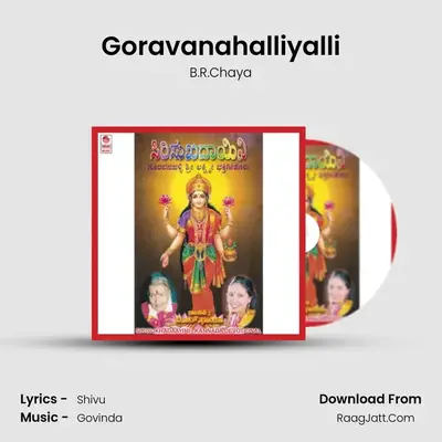 Goravanahalliyalli MP3 Song by B.R.Chaya Cover