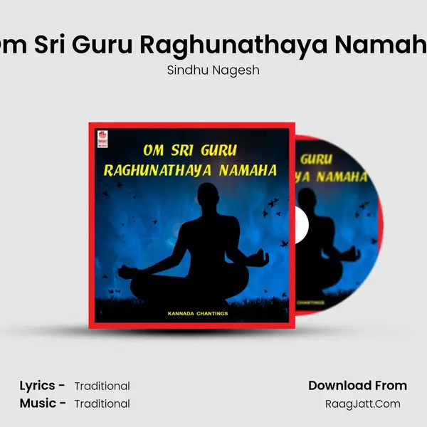 Om Sri Guru Raghunathaya Namaha-Chanting - Sindhu Nagesh