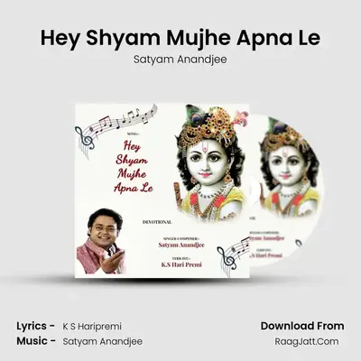Hey Shyam Mujhe Apna Le MP3 Song by Satyam Anandjee Cover