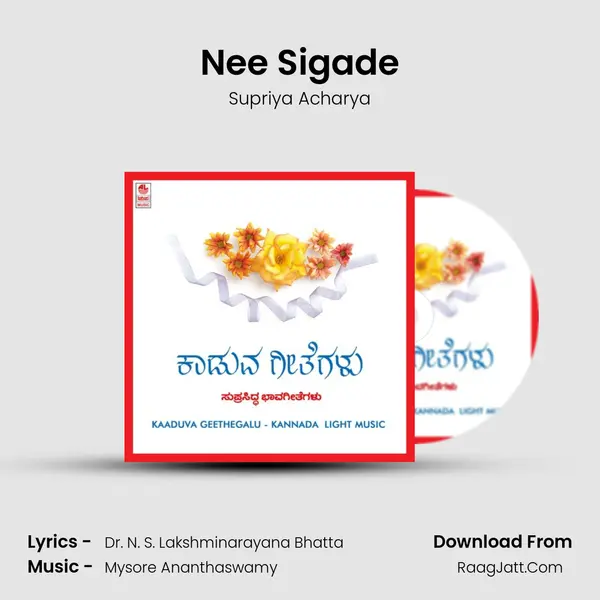 Nee Sigade MP3 Song by Supriya Acharya Cover