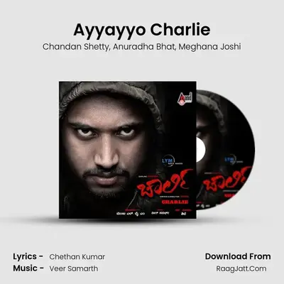 Ayyayyo Charlie MP3 Song by Chandan Shetty Cover