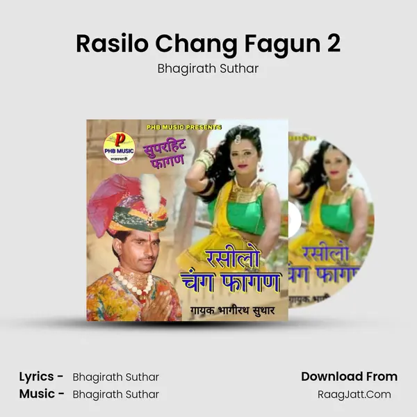 Rasilo Chang Fagun 2 MP3 Song by Bhagirath Suthar Cover