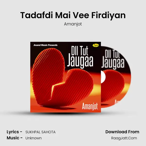 Tadafdi Mai Vee Firdiyan MP3 Song by Amanjot Cover