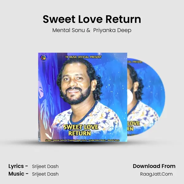 Sweet Love Return MP3 Song by Mental Sonu Cover