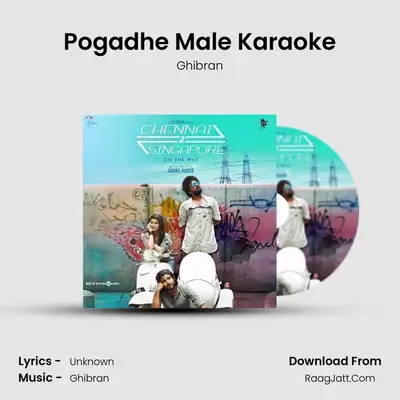 Pogadhe Male Karaoke MP3 Song by Ghibran Cover