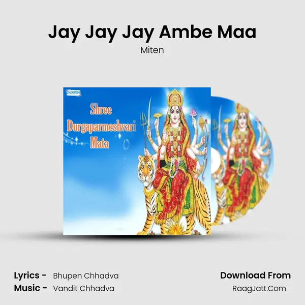 Jay Jay Jay Ambe Maa MP3 Song by Miten Cover