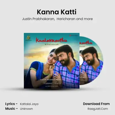 Kanna Katti (From Kaalakkoothu) mp3 song