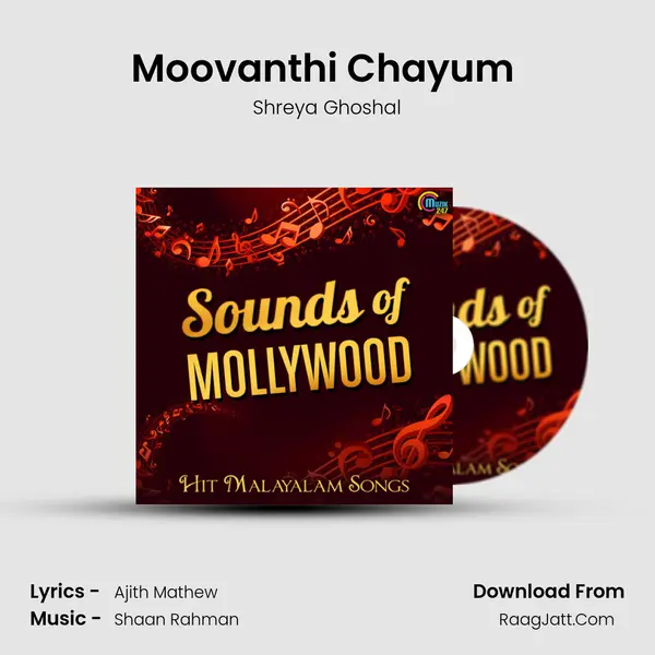 Moovanthi Chayum (Shreya Ghoshal) mp3 song