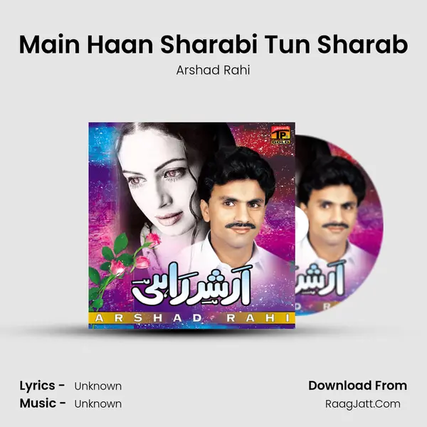 Main Haan Sharabi Tun Sharab MP3 Song by Arshad Rahi Cover