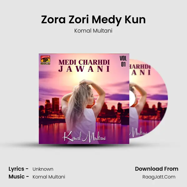 Zora Zori Medy Kun MP3 Song by Komal Multani Cover