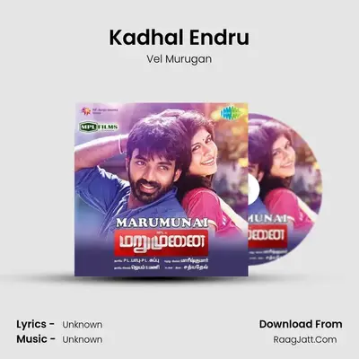 Kadhal Endru MP3 Song by Vel Murugan Cover