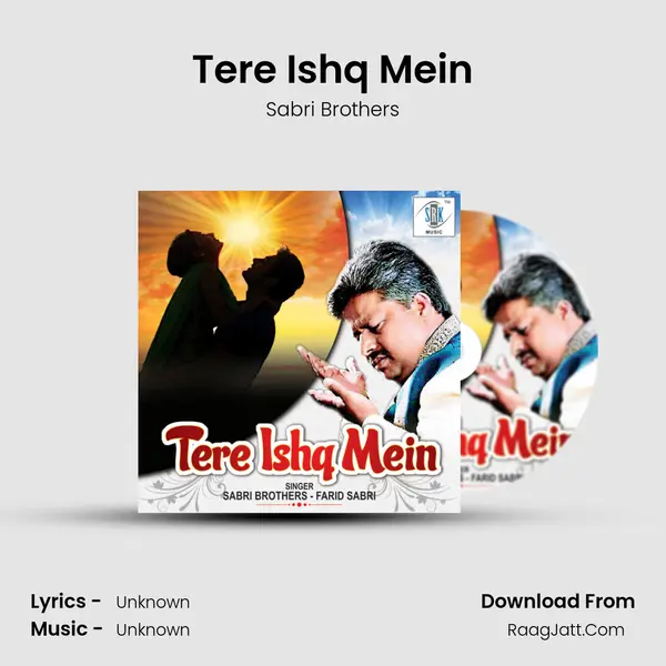 Tere Ishq Mein - Single - Sabri Brothers
