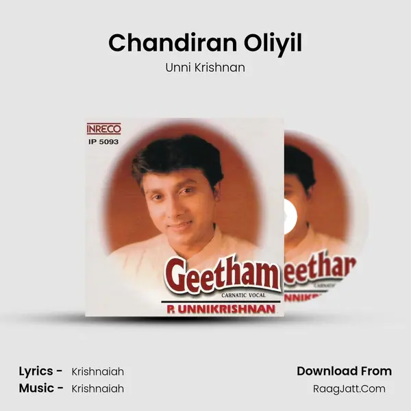 Chandiran Oliyil MP3 Song by Unni Krishnan Cover