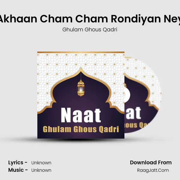Akhaan Cham Cham Rondiyan Ney MP3 Song by Ghulam Ghous Qadri Cover