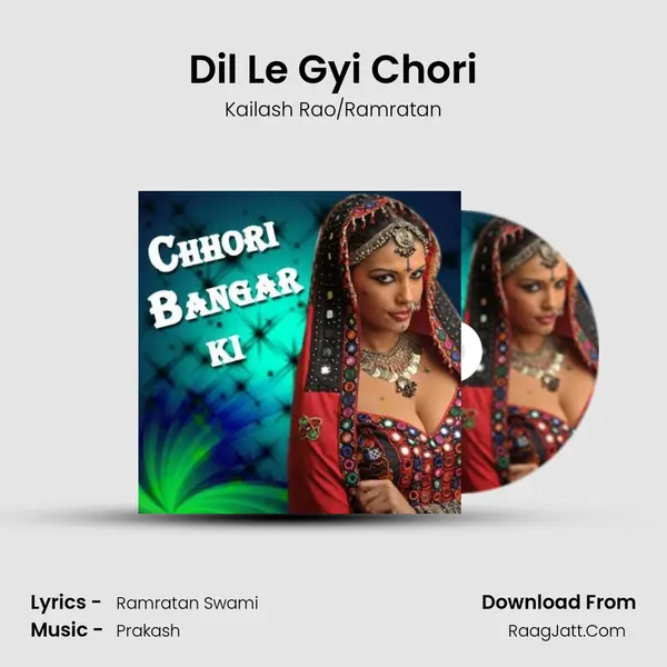 Dil Le Gyi Chori MP3 Song by Kailash Rao/Ramratan Cover
