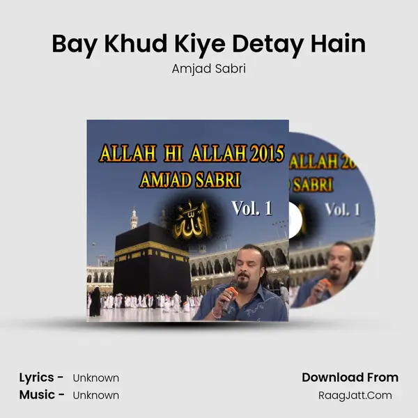 Bay Khud Kiye Detay Hain MP3 Song by Amjad Sabri Cover