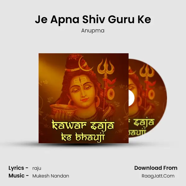 Je Apna Shiv Guru Ke MP3 Song by Anupma Cover