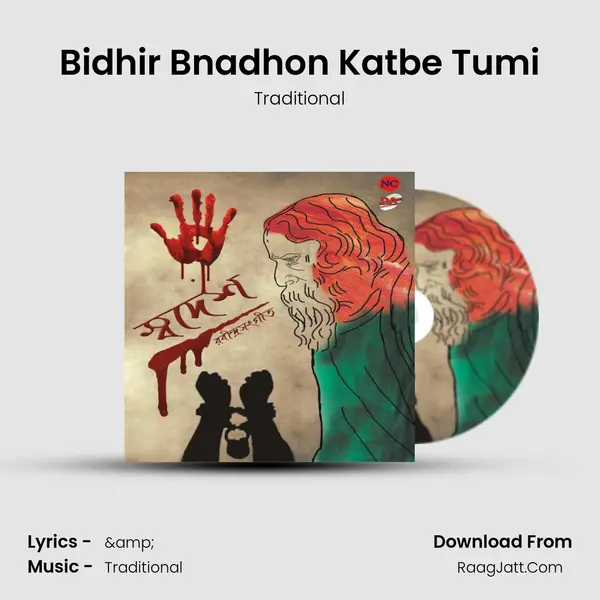 Bidhir Bnadhon Katbe Tumi MP3 Song by Traditional Cover
