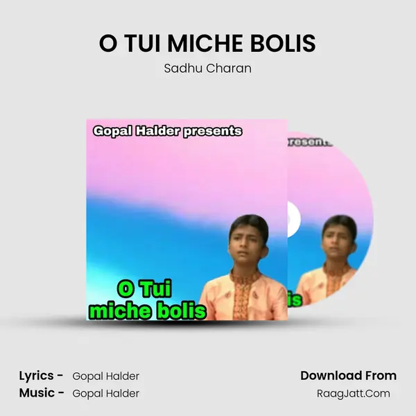 O TUI MICHE BOLIS - Sadhu Charan