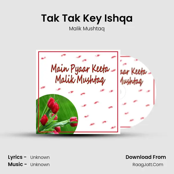 Tak Tak Key Ishqa MP3 Song by Malik Mushtaq Cover