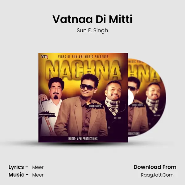 Vatnaa Di Mitti MP3 Song by Sun E. Singh Cover
