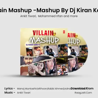 Ek Villain Mashup -Mashup By Dj Kiran Kamath MP3 Song by Ankit Tiwari Cover