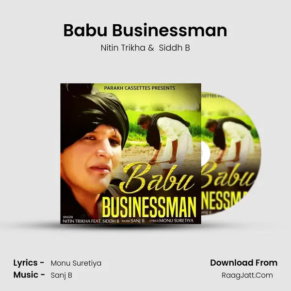 Babu Businessman (feat. Siddh B) - Nitin Trikha