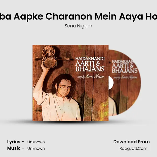 Baba Aapke Charanon Mein Aaya Hoon MP3 Song by Sonu Nigam Cover