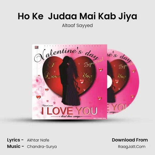 Ho Ke  Judaa Mai Kab Jiya MP3 Song by Altaaf Sayyed Cover