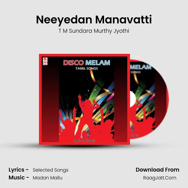 Neeyedan Manavatti MP3 Song by T M Sundara Murthy Jyothi Cover