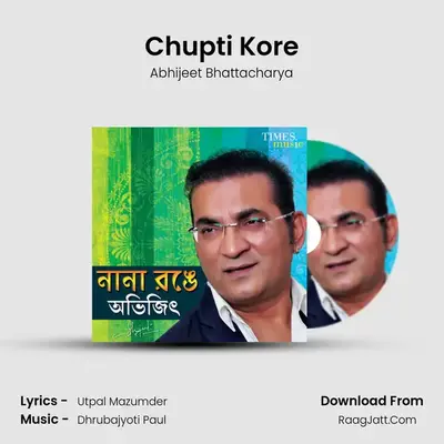 Chupti Kore MP3 Song by Abhijeet Bhattacharya Cover