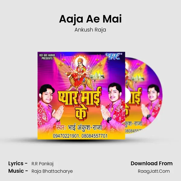 Aaja Ae Mai MP3 Song by Ankush Raja Cover