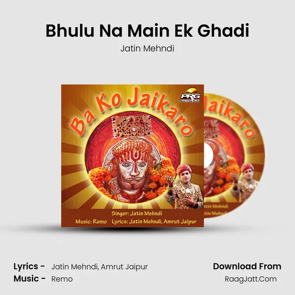 Bhulu Na Main Ek Ghadi MP3 Song by Jatin Mehndi Cover