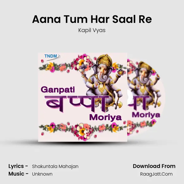 Aana Tum Har Saal Re MP3 Song by Kapil Vyas Cover