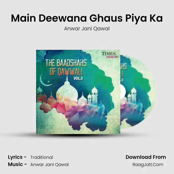 Main Deewana Ghaus Piya Ka mp3 song