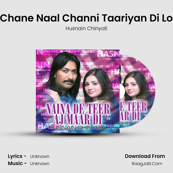 Chane Naal Channi Taariyan Di Lo MP3 Song by Husnain Chinyoti Cover