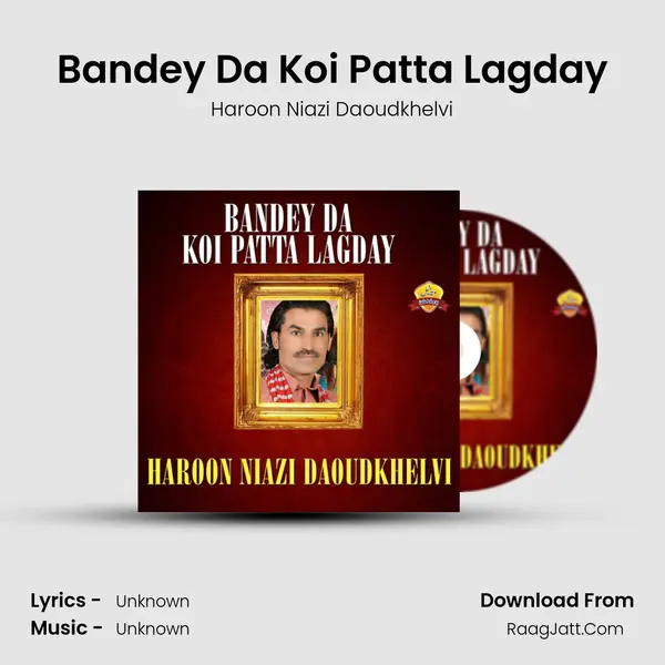 Bandey Da Koi Patta Lagday mp3 song