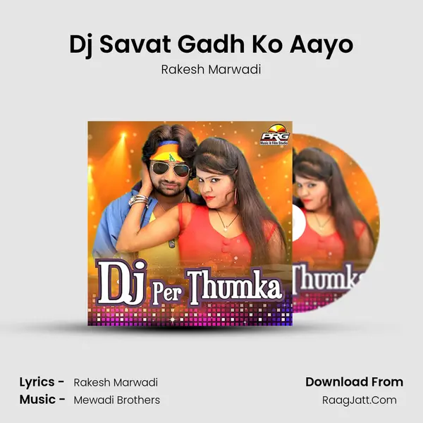 Dj Savat Gadh Ko Aayo MP3 Song by Rakesh Marwadi Cover