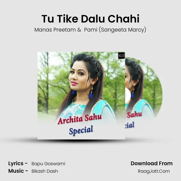 Tu Tike Dalu Chahi MP3 Song by Manas Preetam Cover
