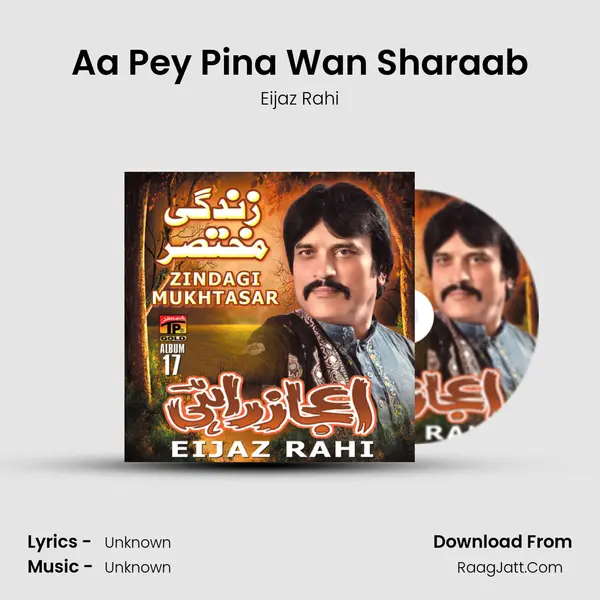 Aa Pey Pina Wan Sharaab MP3 Song by Eijaz Rahi Cover