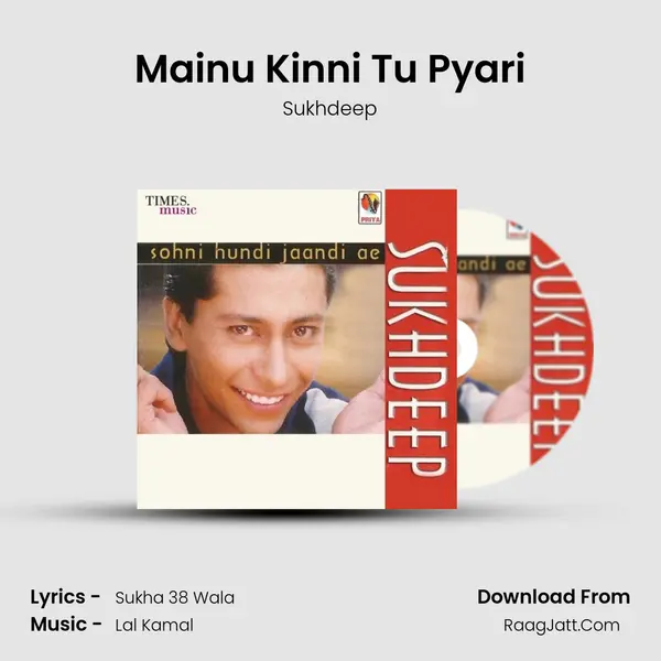 Mainu Kinni Tu Pyari mp3 song