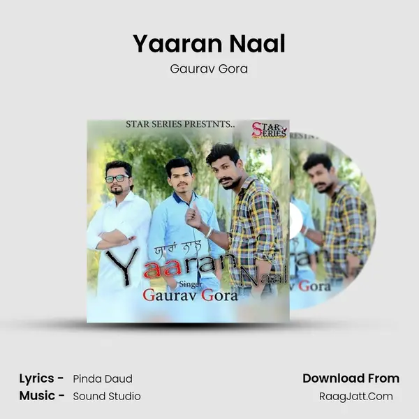 Yaaran Naal MP3 Song by Gaurav Gora Cover