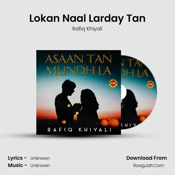 Lokan Naal Larday Tan mp3 song