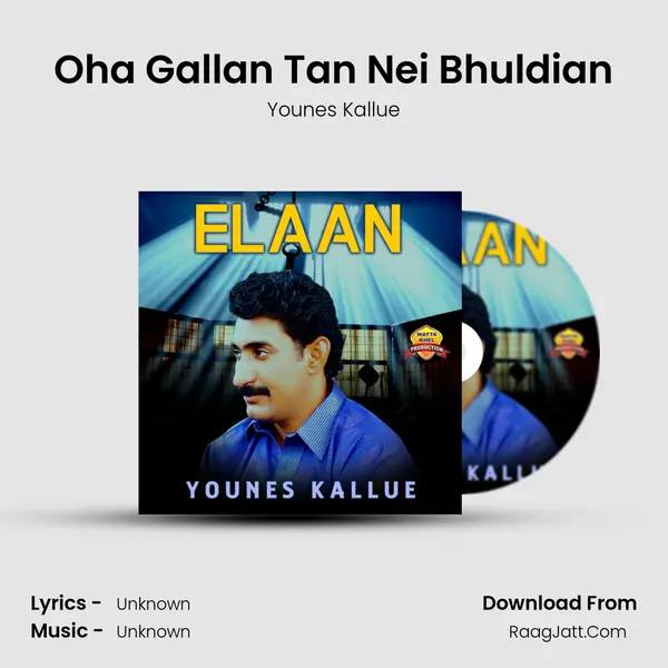Oha Gallan Tan Nei Bhuldian MP3 Song by Younes Kallue Cover